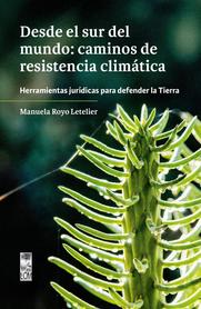 Este libro buscar aportar a la reflexión sobre nuevas estrategias para la protección de la naturaleza y de los derechos humanos en un contexto de crisis climática, que se escribe desde la experiencia del litigio climático y el activismo territorial.  Desde una posición situada en el Wallmapu, Manuela Royo desmantela el concepto neutro de Antropoceno para revelar las raíces coloniales y capitalistas que han fracturado el metabolismo social entre la humanidad y la Tierra, perpetuando zonas de sacrificio y profundas desigualdades históricas.  Más allá de la denuncia, esta obra se erige como un manual de la práctica jurídica para la defensa territorial. Royo articula con rigor académico cómo el ordenamiento legal internacional está girando desde una visión antropocéntrica hacia el reconocimiento de los derechos de la naturaleza y la justicia indígena. A través del análisis crítico de hitos jurisprudenciales globales —desde Nueva Zelanda hasta Colombia— y la denuncia del llamado «colonialismo verde» en la transición energética, el texto demuestra que los pueblos originarios no son meras víctimas vulnerables, sino los guardianes de tecnologías epistémicas vitales para la supervivencia de la biodiversidad.